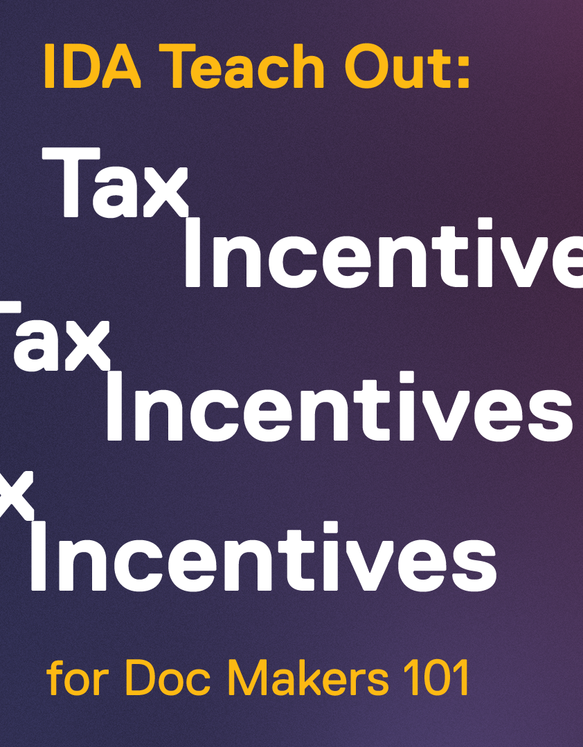 Yellow on purple graphic that reads IDA Teach Out: Tax Incentives for Doc Makers 101