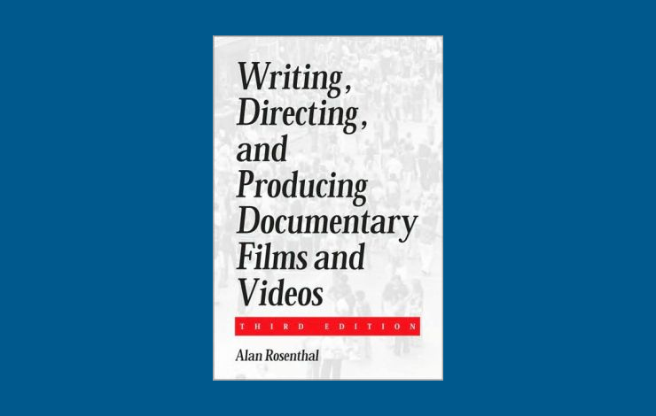 Alan Rosenthal, 'Writing, Directing and Producing Documentary Films', Carbondale: Southern Illinois University Press, 1990. Publication date: August, 1990.