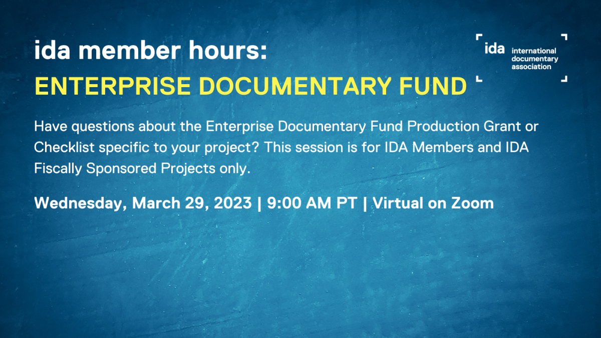 Blue background with white and gold text. IDA member hours. Ask questions, get answers about the Enterprise Documentary Fund, March 29, 2023, 9 am on Zoom.