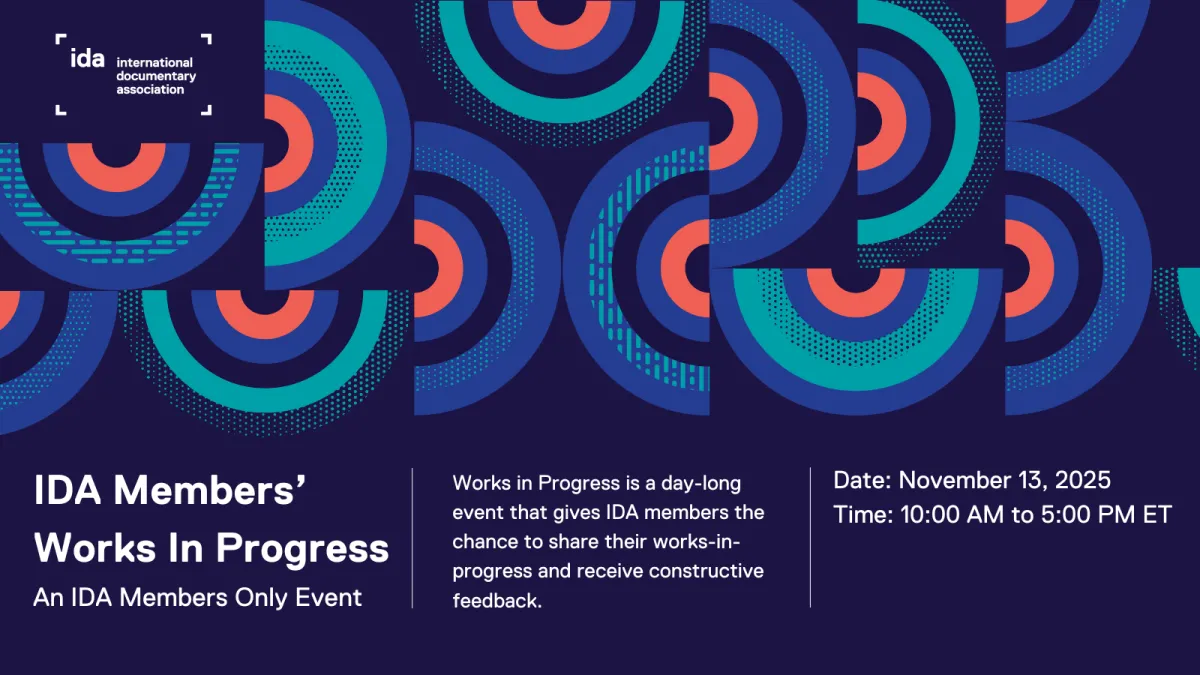 IDA Members' Works in Progress | International Documentary Association