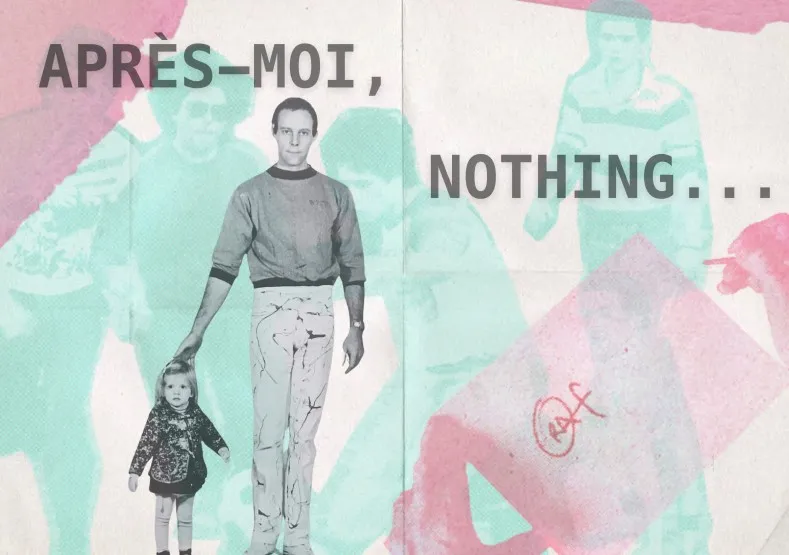 The image has a collage-like, vintage aesthetic with pastel colors, mainly mint green, pale pink, and light gray. In the center, there’s a black-and-white photograph of a man holding the hand of a little girl. The man stands upright, looking directly at the camera with a neutral expression, dressed in casual clothing — a sweatshirt and light-colored pants. The girl, much smaller, is dressed in a patterned coat and looks forward as well.  Across the top part of the image, bold text reads: APRÈS–MOI, NOTHING