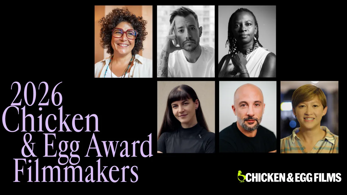 Exclusive: 6 Documentary Filmmakers Named 2026 Chicken & Egg Award Recipients