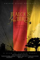 "Jealous of the Birds" Film poster. This poster has a vertical German Flag (Black, Red and Gold) as the backdrop. In front of the flag is a silhouetted tree with two figures standing at its base.