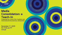 green and blue flyer for Media Consolidation: a Teach-In December 17, 2025 | 10-11:30 am PT  | Online