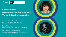 Turquoise graphic with multi color half circles. White text. Core Stregnth: Developing Your Documentary Through Application Writing. Headshots of Jin Yoo-Kim and Maria Santos.