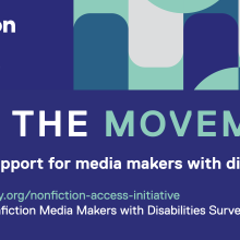 A banner-style event flyer announcing the "Nonfiction Access Initiative." On the right side of the image, curved, circular objects are intertwined with each other in dark blue, light green, and grey colors. Below the heading, white and light green text over a blue background proclaims, "JOIN THE MOVEMENT for direct support for media makers with disabilities!"