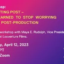 IDA Workshop- Mythbusting Post (How I Learned to Stop Worrying and Love Post-Production) Thumbnail