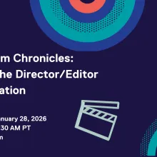 Dark blue background with multicolor circles. Edit Room Chronicles: Behind the Director/Editor Collaboration. January 28, 2026, 10 am PT