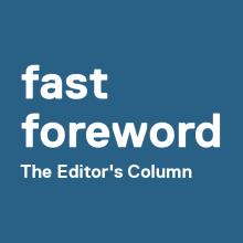 A graphic that reads "fast forward, The Editor's Column."