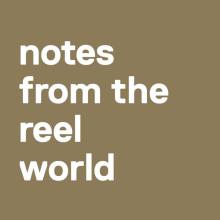 Notes from the reel world 